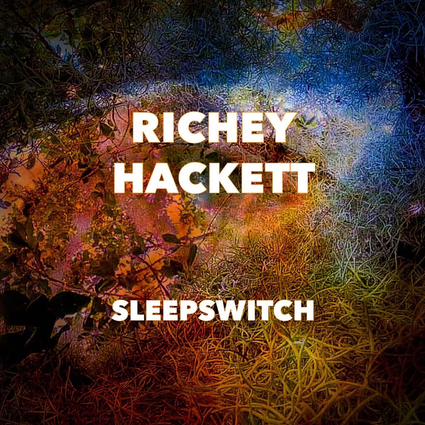 Richey Hackett – Sleepswitch